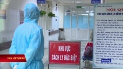 Truyền hình VOA 4/8/20: Việt Nam: Số ca nhiễm COVID tăng nhanh, nhiều người nguy kịch